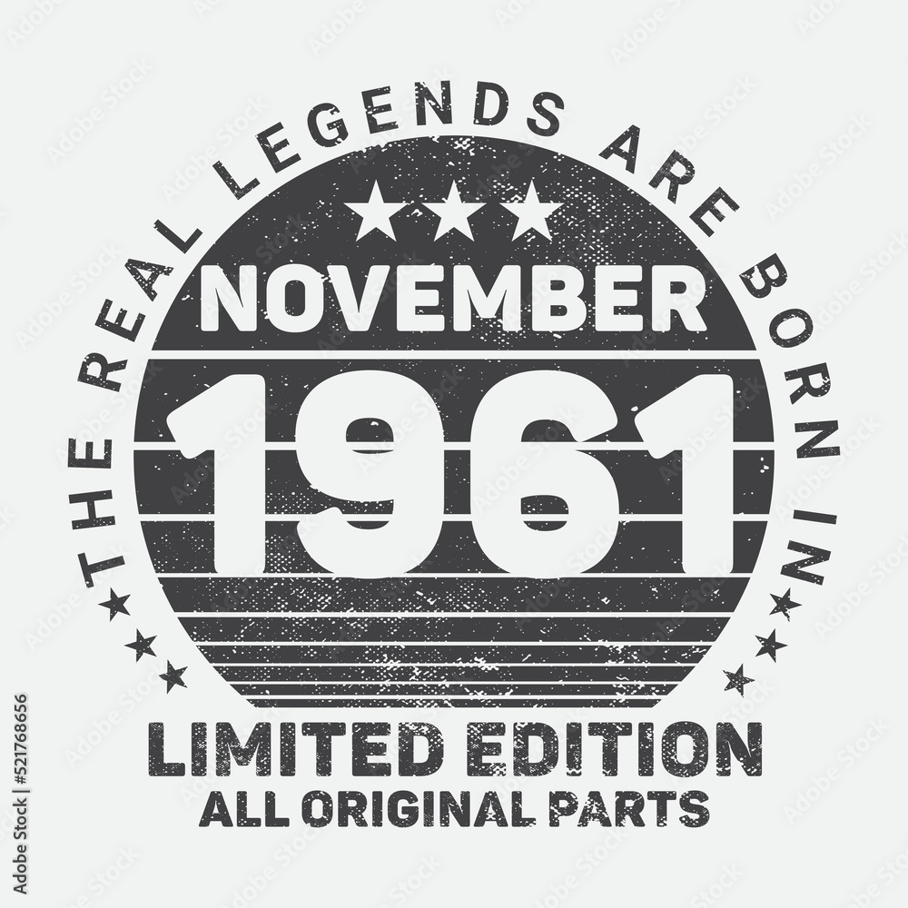 The Real Legends Are Born In November 1961, Birthday gifts for women or men, Vintage birthday shirts for wives or husbands, anniversary T-shirts for sisters or brother