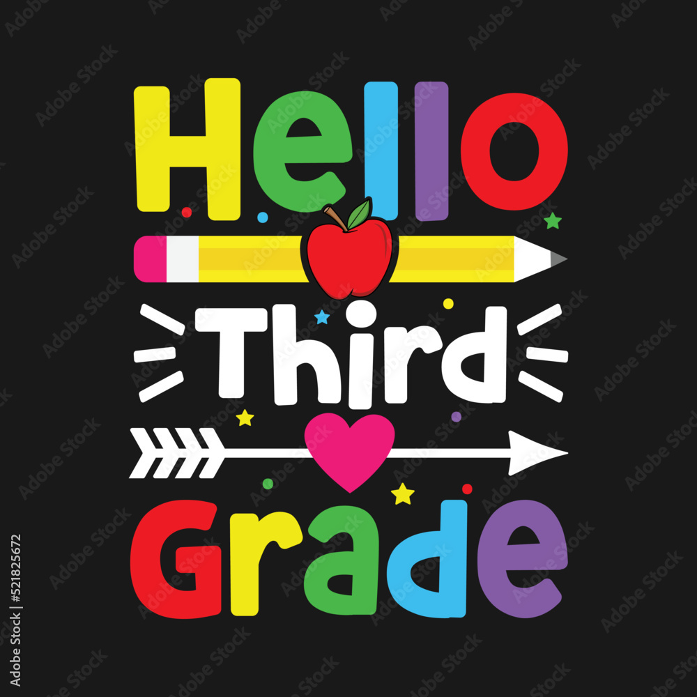 Hello Third Grade Back To School T-Shirt Design, Posters, Greeting Cards, Textiles, and Sticker Vector Illustration