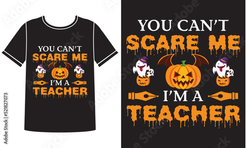 Scare me i m a teacher t-shirt design concept