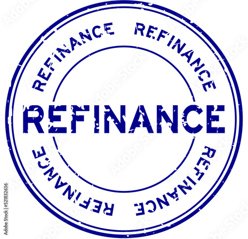 Grunge blue refinance word round rubber seal stamp on white background
