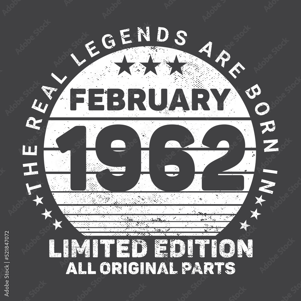 The Real Legends Are Born In February 1962, Birthday gifts for women or men, Vintage birthday shirts for wives or husbands, anniversary T-shirts for sisters or brother