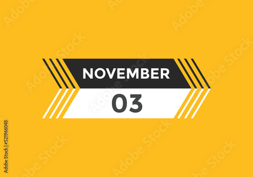 november 3 calendar reminder. 3rd november daily calendar icon template. Calendar 3rd november icon Design template. Vector illustration
