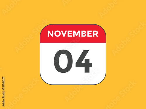 november 4 calendar reminder. 4th november daily calendar icon template. Calendar 4th november icon Design template. Vector illustration
