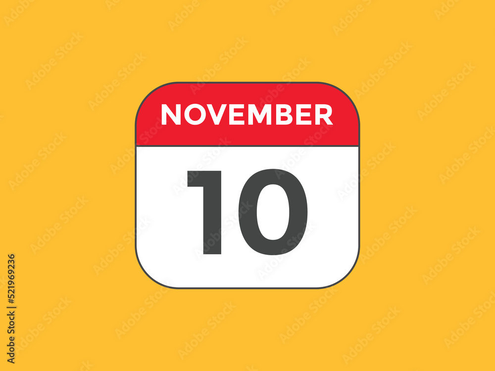 november 10 calendar reminder. 10th november daily calendar icon template. Calendar 10th november icon Design template. Vector illustration
november 10 calendar reminder. 10th november daily calendar icon template. Calendar 10th november icon Design template. Vector illustration