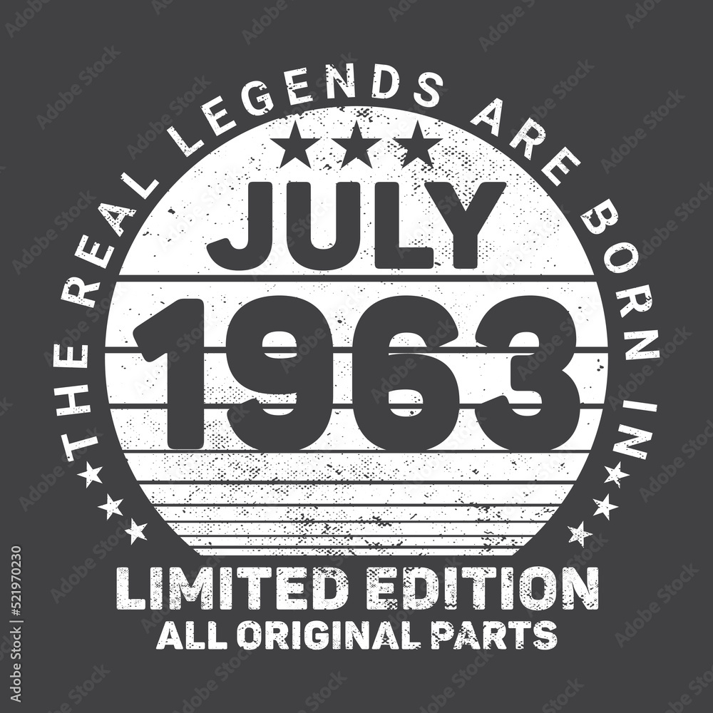 
The Real Legends Are Born In July 1963, Birthday gifts for women or men, Vintage birthday shirts for wives or husbands, anniversary T-shirts for sisters or brother