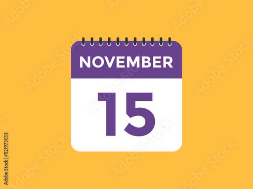 november 15 calendar reminder. 15th november daily calendar icon template. Calendar 15th november icon Design template. Vector illustration 