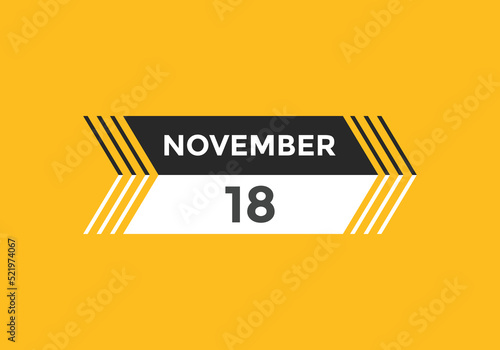 november 18 calendar reminder. 18th november daily calendar icon template. Calendar 18th november icon Design template. Vector illustration
