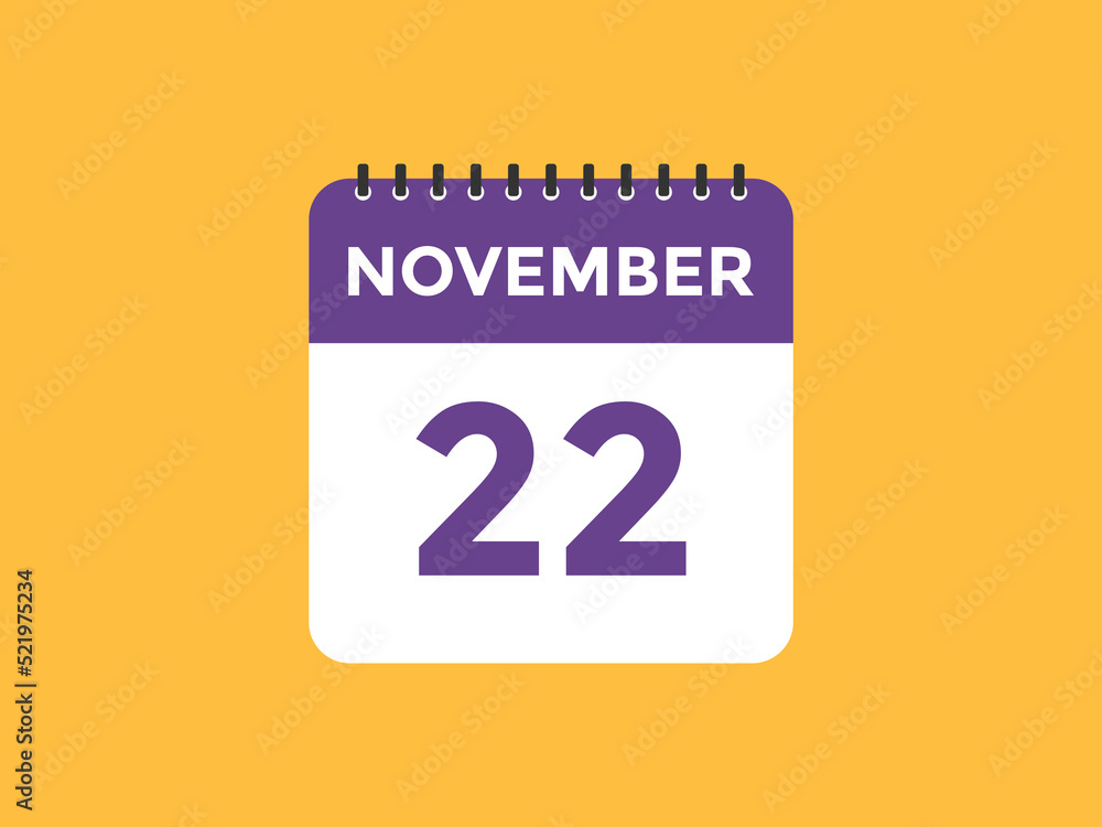 november 22 calendar reminder. 22th november daily calendar icon template. Calendar 22th november icon Design template. Vector illustration
november 22 calendar reminder. 22th november daily calendar icon template. Calendar 22th november icon Design template. Vector illustration