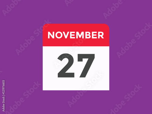 november 27 calendar reminder. 27th november daily calendar icon template. Calendar 27th november icon Design template. Vector illustration 