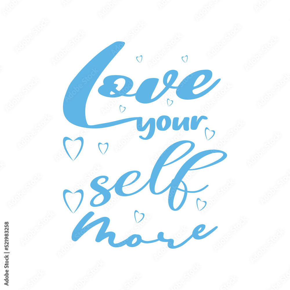 love your self more design quote love your self more design quote