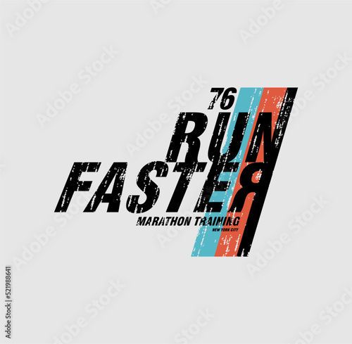 Run Faster sport typography, t-shirt graphics, vectors illustration.
