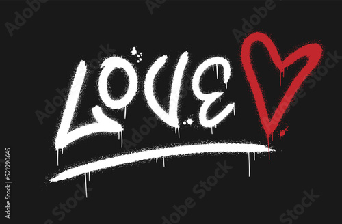 Love quote with heart.  Urban street graffiti style with splash effects and drops in red and white on black background. Vector Illustration for printing, backgrounds, covers,  posters, stickers