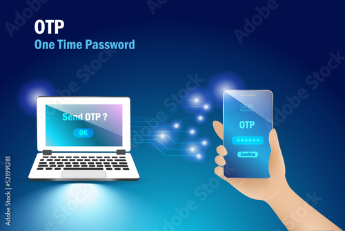 OTP One time password, two factor authentication code on laptop computer and smart phone.  Hand hold smarthphone input OTP password security code for cyber crime protection. photo