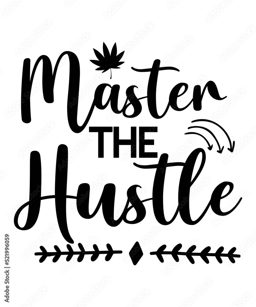 Hustle SVG Bundle, Be Humble svg, Stay Humble Hustle, Hustle Hard svg