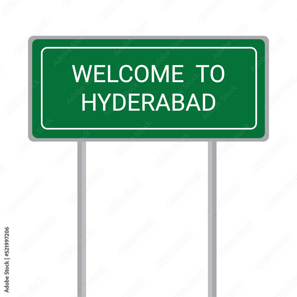 Welcome to Hyderabad name sign board vector illustration isolated on the white Welcome to Hyderabad name sign board vector illustration isolated on the white