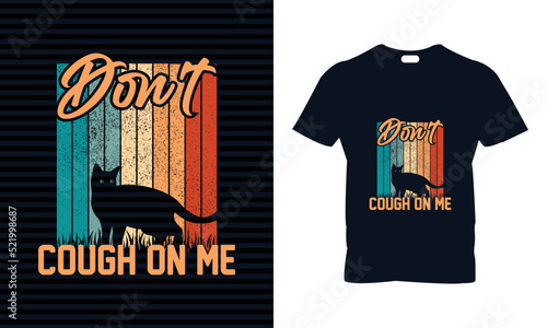 Cat t-shirt design. Cat T-Shirt. Print for posters, tees,women's shirts, cat lover.