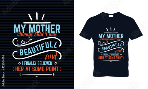 Family t-shirt design. best for print and best gift for mom and dad lovers.