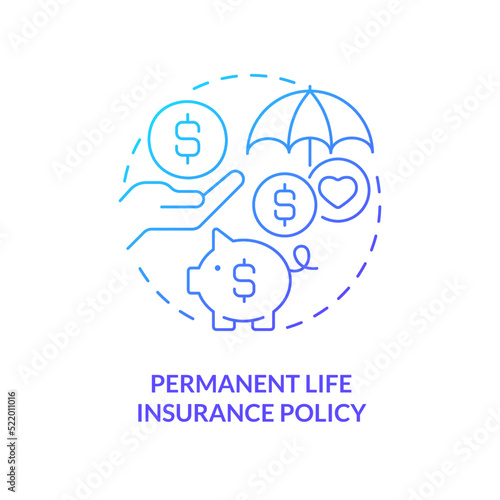 Permanent life insurance policy blue gradient concept icon. Investment. Way to save for college abstract idea thin line illustration. Isolated outline drawing. Myriad Pro-Bold font used