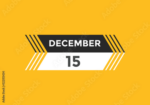 december 15 calendar reminder. 15th december daily calendar icon template. Calendar 15th december icon Design template. Vector illustration
