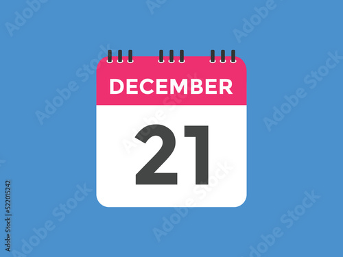 december 21 calendar reminder. 21th december daily calendar icon template. Calendar 21th december icon Design template. Vector illustration
