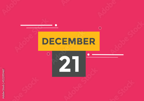 december 21 calendar reminder. 21th december daily calendar icon template. Calendar 21th december icon Design template. Vector illustration
