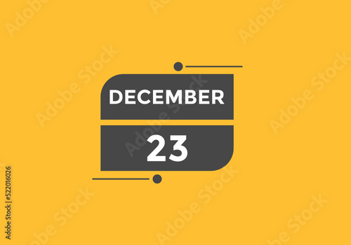 december 23 calendar reminder. 23th december daily calendar icon template. Calendar 23th december icon Design template. Vector illustration 