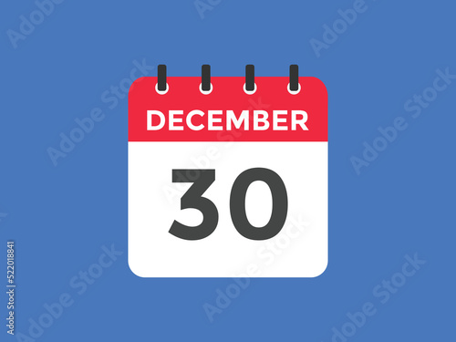 december 30 calendar reminder. 30th december daily calendar icon template. Calendar 30th december icon Design template. Vector illustration

