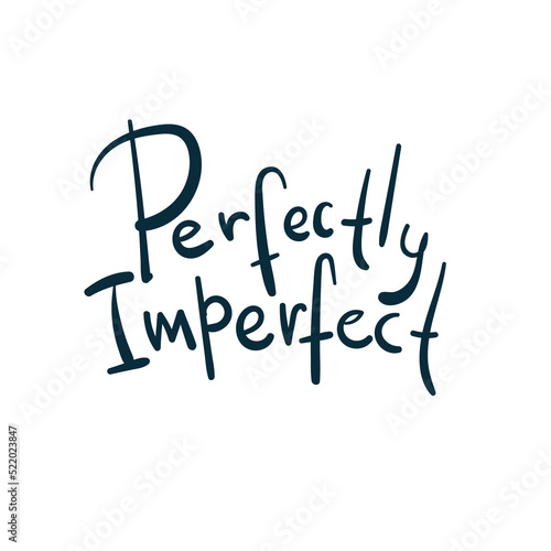 perfectly imperfect girl power diversity vector concept saying lettering hand drawn shirt quote line art simple monochrome