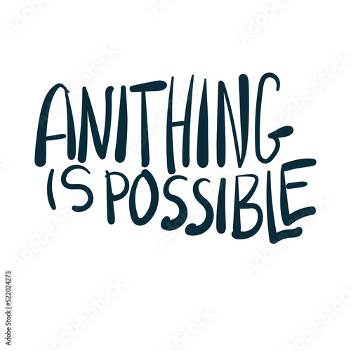 Fototapeta anything is possible dream goal motivation vector concept saying lettering hand