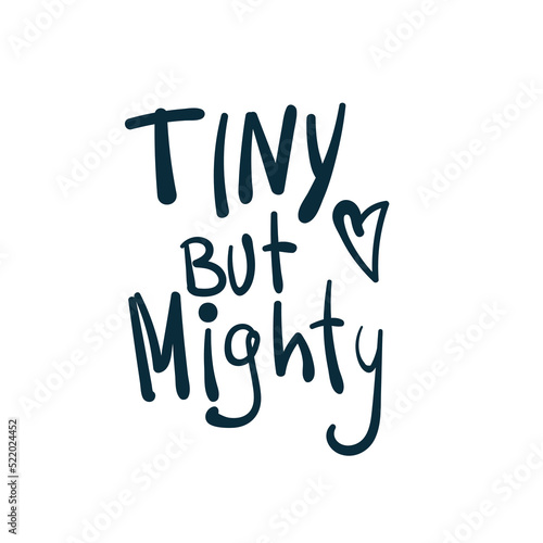 tiny but mighty vector concept saying lettering hand drawn shirt quote line art simple monochrome