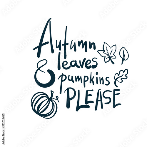 autumn leaves and pumpkins please halloween design vector concept saying lettering hand drawn shirt quote line art simple monochrome