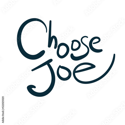 Cuadro en lienzo choose joe vector concept saying lettering hand drawn shirt quote line art simpl