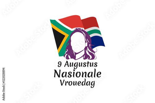 Translation: August 9. National Women's Day. National Women's Day (Nasionale Vrouedag) National day of South Africa Vector illustration. Suitable for greeting card, poster and banner. photo