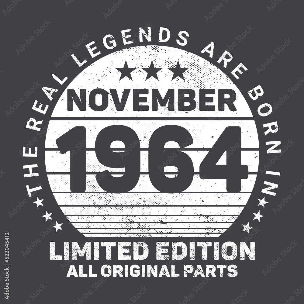 The Real Legends Are Born In November 1964, Birthday gifts for women or men, Vintage birthday shirts for wives or husbands, anniversary T-shirts for sisters or brother