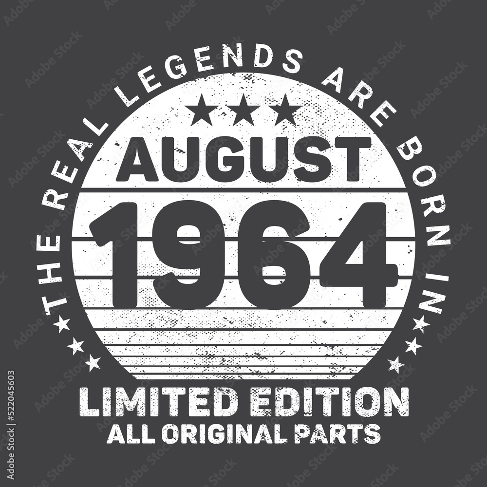 The Real Legends Are Born In August 1964, Birthday gifts for women or men, Vintage birthday shirts for wives or husbands, anniversary T-shirts for sisters or brother
