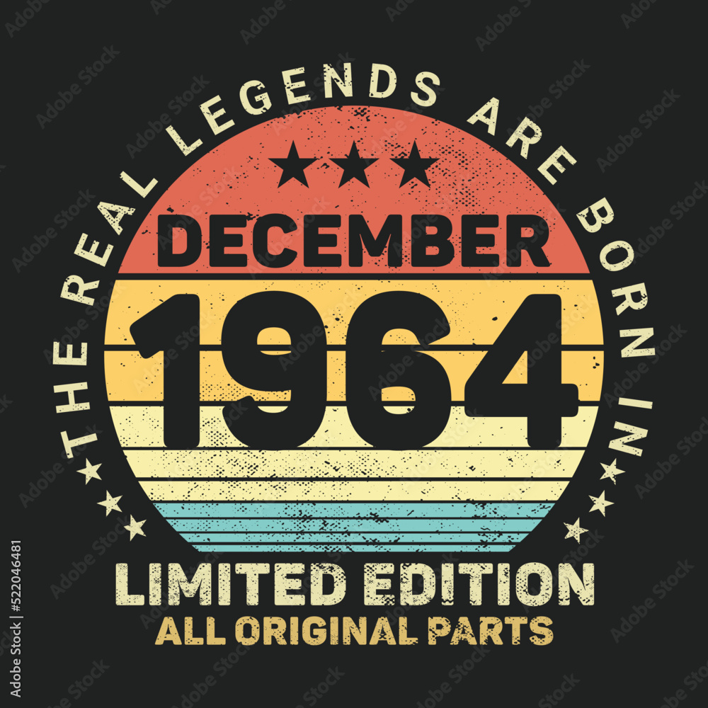 The Real Legends Are Born In December 1964, Birthday gifts for women or men, Vintage birthday shirts for wives or husbands, anniversary T-shirts for sisters or brother