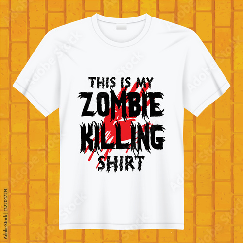 this is my zombie killing shirt hello ween t-shirt design