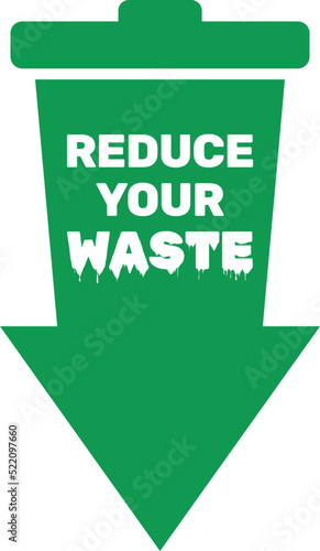 Reduce Your Waste text on a green garbage bin shaped as an arrow pointing down.