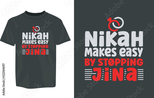 Nikah makes easy by stopping jina motivational T-Shirt Design vector eps template. editable vector eps tshirt template	 photo