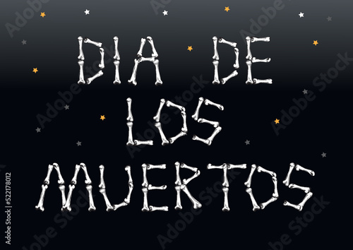 Text Day of the death on spanish languadge from hand drawn bones. Day of the Dead vector illustration.