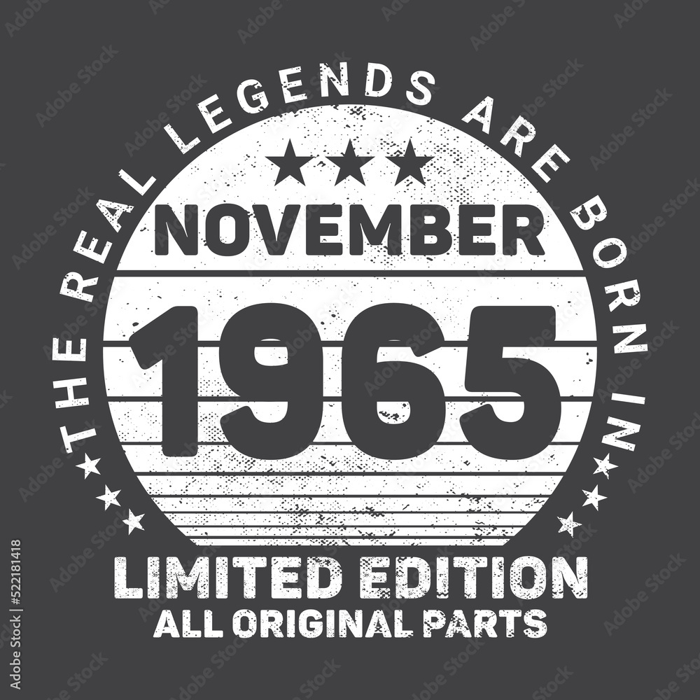 The Real Legends Are Born In November 1965, Birthday gifts for women or men, Vintage birthday shirts for wives or husbands, anniversary T-shirts for sisters or brother