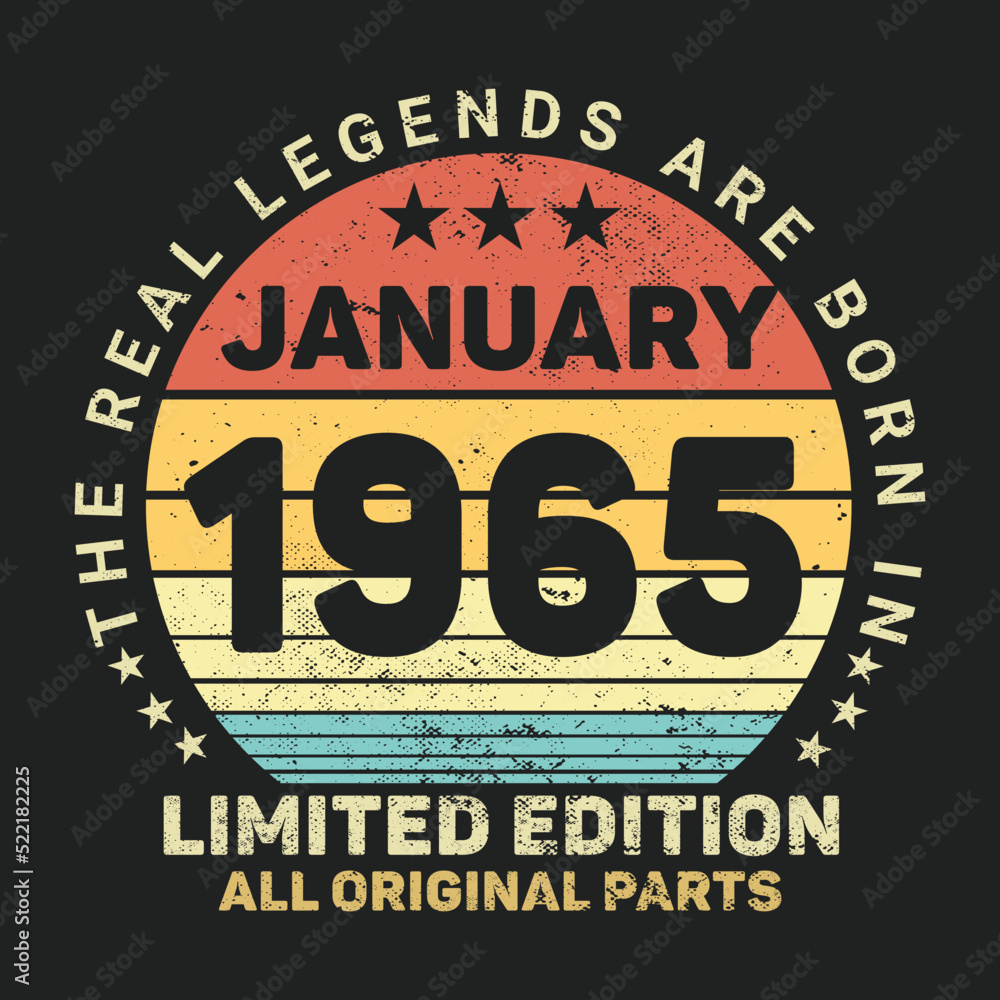 The Real Legends Are Born In January 1965, Birthday gifts for women or men, Vintage birthday shirts for wives or husbands, anniversary T-shirts for sisters or brother