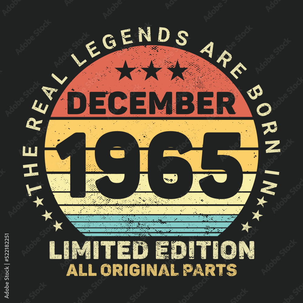 The Real Legends Are Born In December 1965, Birthday gifts for women or men, Vintage birthday shirts for wives or husbands, anniversary T-shirts for sisters or brother