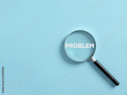 Magnifier focuses on the word problem. Finding, detecting or focusing on a problem and analyzing.