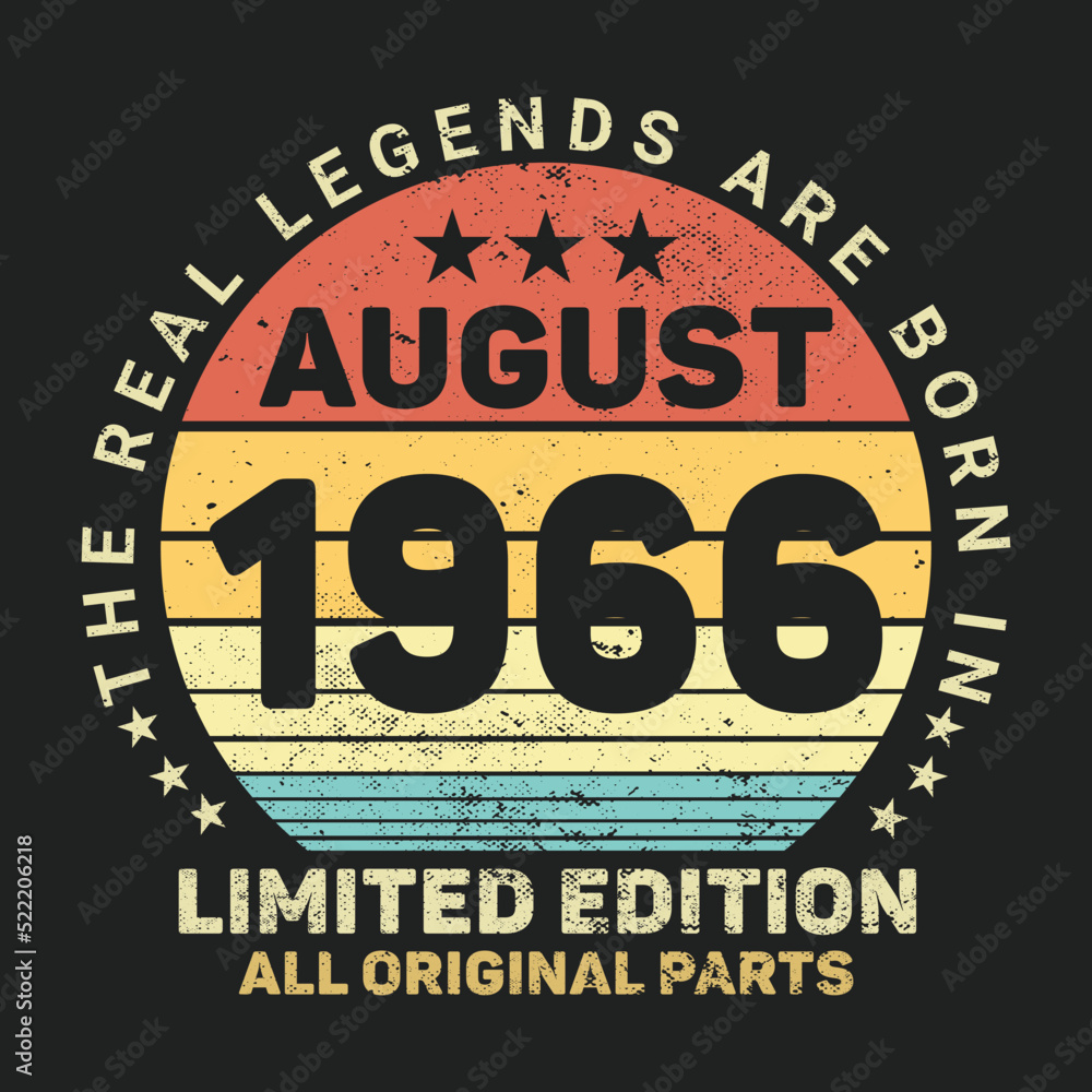 The Real Legends Are Born In August 1966, Birthday gifts for women or men, Vintage birthday shirts for wives or husbands, anniversary T-shirts for sisters or brother