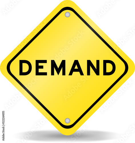 Yellow color transportation sign with word demand on white background