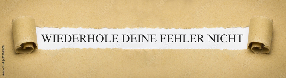 Wiederhole deine Fehler nicht Wiederhole deine Fehler nicht