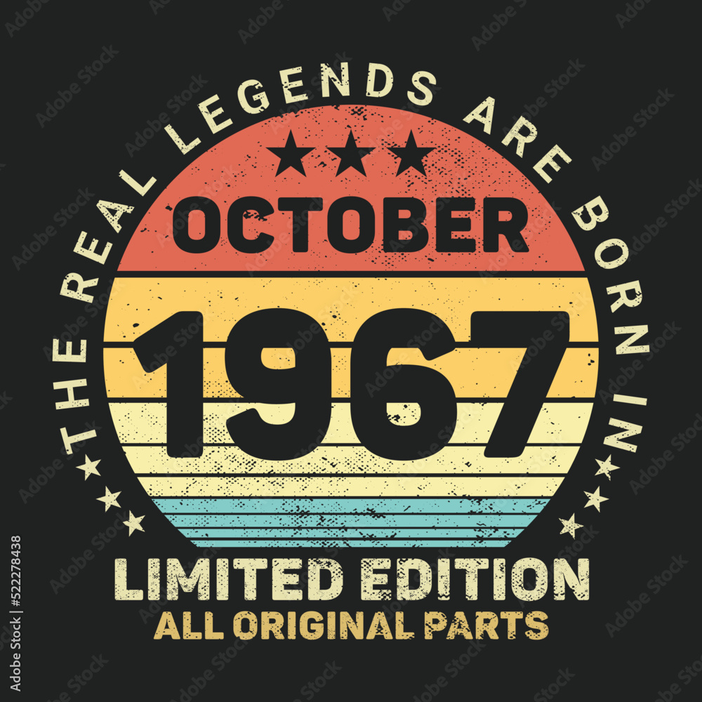 The Real Legends Are Born In October 1967, Birthday gifts for women or men, Vintage birthday shirts for wives or husbands, anniversary T-shirts for sisters or brother