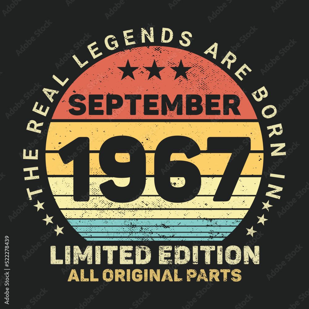 The Real Legends Are Born In September 1967, Birthday gifts for women or men, Vintage birthday shirts for wives or husbands, anniversary T-shirts for sisters or brother