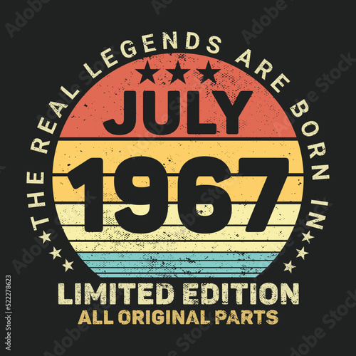 The Real Legends Are Born In July 1967, Birthday gifts for women or men, Vintage birthday shirts for wives or husbands, anniversary T-shirts for sisters or brother